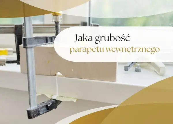 Drewniany element przytrzymywany ściskiem, obok klej. Pytanie o grubość parapetu wewnętrznego.